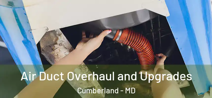 Air Duct Overhaul and Upgrades Cumberland - MD