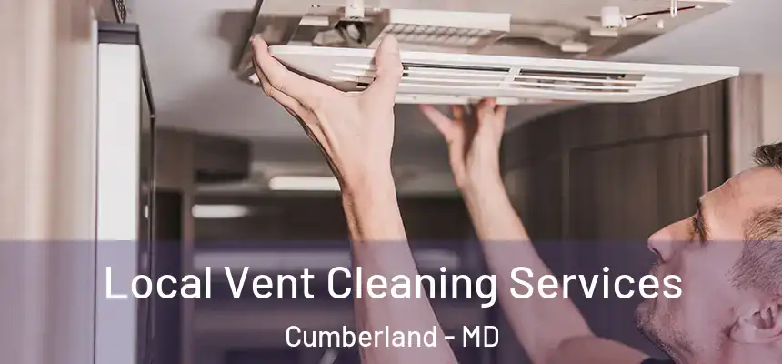  Local Vent Cleaning Services Cumberland - MD