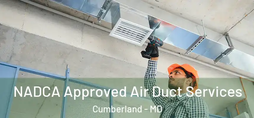  NADCA Approved Air Duct Services Cumberland - MD