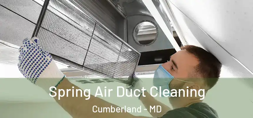  Spring Air Duct Cleaning Cumberland - MD