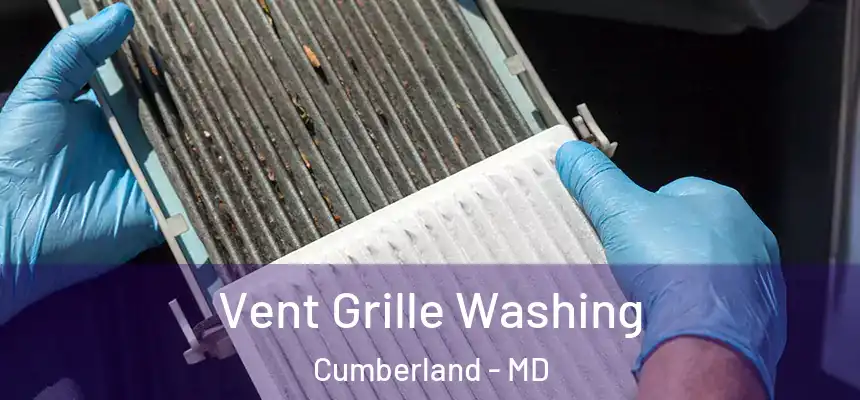 Vent Grille Washing Cumberland - MD